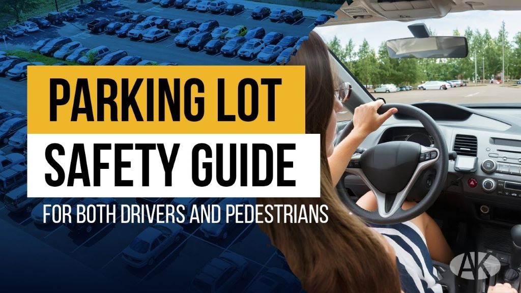 How do you walk safely in a parking lot